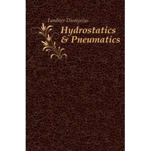  Hydrostatics & Pneumatics Lardner Dionysius Books