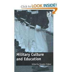  Military Culture and Education [Hardcover] Douglas Higbee Books