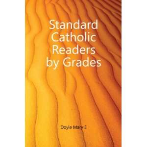  Standard Catholic Readers by Grades Doyle Mary E Books