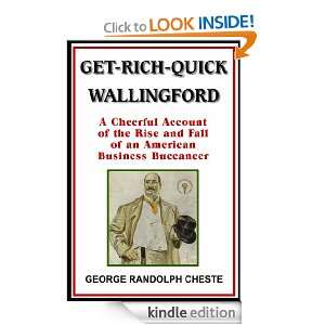 Get Rich Quick Wallingford (with linked TOC) GEORGE RANDOLPH CHESTE 