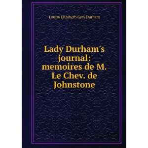   de M.Le Chev. de Johnstone Louisa Elizabeth Grey Durham Books