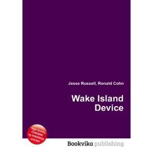 Wake Island Device Ronald Cohn Jesse Russell Books