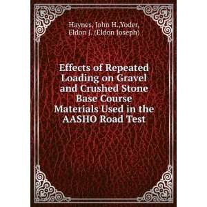   Base Course Materials Used in the AASHO Road Test John H.,Yoder