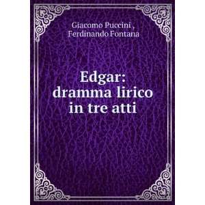  Edgar dramma lirico in tre atti Ferdinando Fontana 