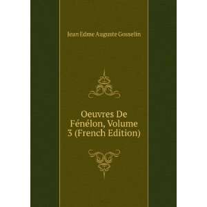   nÃ©lon, Volume 3 (French Edition) Jean Edme Auguste Gosselin Books