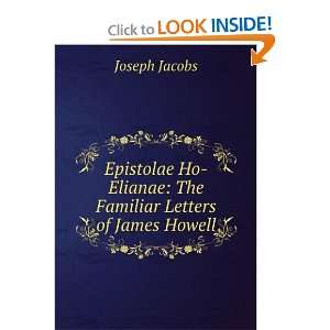  Epistolae Ho Elianae; The Familiar Letters Joseph Jacobs Books