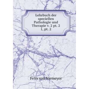   und Therapie v. 2 pt. 2. 1, pt. 2 Felix von Niemeyer Books