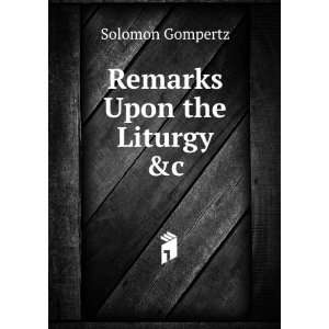  Remarks Upon the Liturgy &c Solomon Gompertz Books