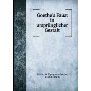   Gestalt: Erich Schmidt Johann Wolfgang von Goethe: Books