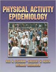 Physical Activity Epidemiology, (0880116056), Rod Dishman, Textbooks 