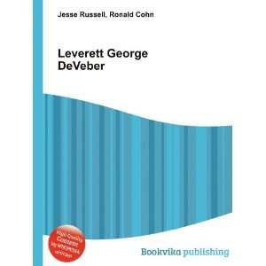  Leverett George DeVeber: Ronald Cohn Jesse Russell: Books