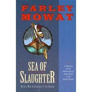  Sea of Slaughter [Paperback] Farley Mowat Books