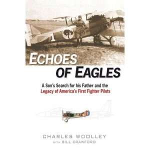   Father and Americas First Fighter Pilots [Hardcover] Charles Woolley