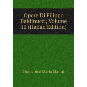  Opere Di Filippo Baldinucci, Volume 13 (Italian Edition 