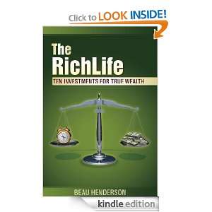 The Rich Life Ten Investments for True Wealth   How, What, and Where 