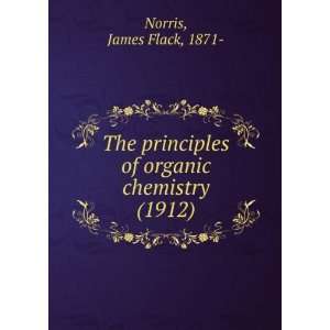   of organic chemistry, (9781275331341) James F. Norris Books