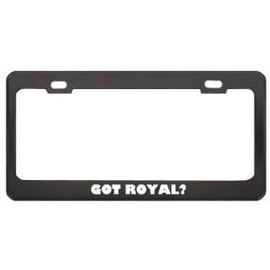  Got Royal? Boy Name Black Metal License Plate Frame Holder 