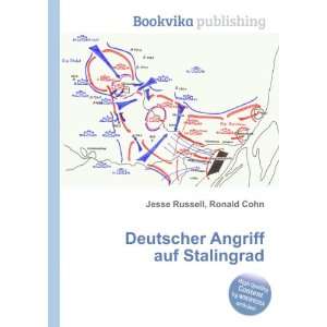  Deutscher Angriff auf Stalingrad Ronald Cohn Jesse 