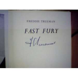  FAST FURY SIGNED FIRST EDITION FREDDIE TRUEMAN Books
