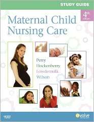 Study Guide for Maternal Child Nursing Care, (0323066976), Shannon E 