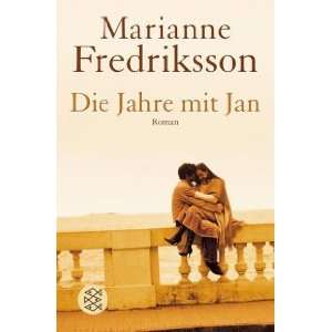    Die Jahre mit Jan (9783596163878): Marianne Fredriksson: Books