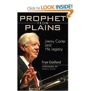   Plains Jimmy Carter and His Legacy [Paperback] Frye Gaillard Books
