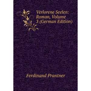  Verlorene Seelen Roman, Volume 3 (German Edition 