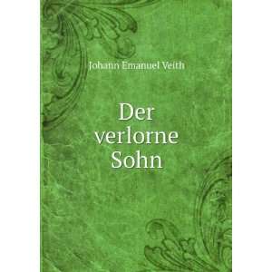  Der verlorne Sohn Johann Emanuel Veith Books