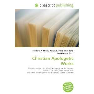 Christian Apologetic Works (9786134008273): Books