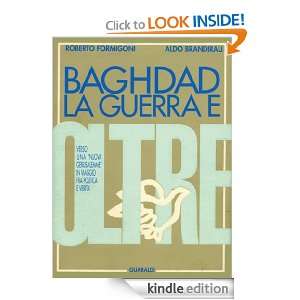 Baghdad la guerra e oltre (Italian Edition) Aldo Brandirali, Roberto 