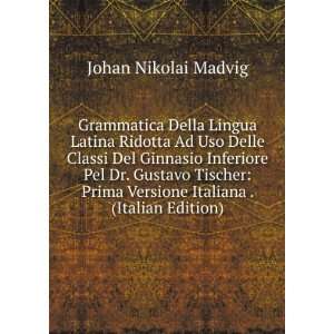  Gustavo Tischer: Prima Versione Italiana . (Italian Edition): Johan