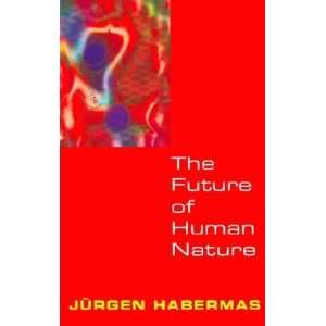  The Future Of Human Nature Jurgen Habermas Home & Garden