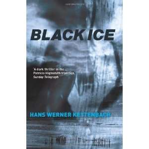  Black Ice [Paperback] Hans Werner Kettenbach Books