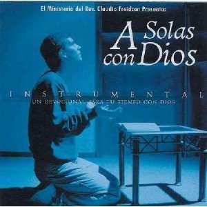  A Solas con Dios/ Alone with God: Claudio Freidzon: Home 