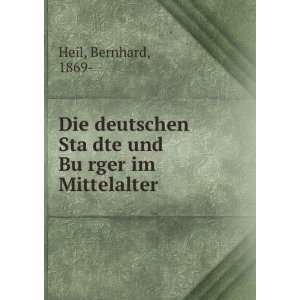   StaÌ?dte und BuÌ?rger im Mittelalter Bernhard, 1869  Heil Books