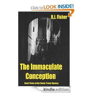 The Immaculate Conception (The Dante Travel Agency): R.J. Fisher 