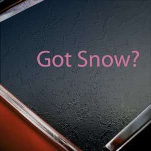  Got Snow? Pink Decal Ski Snowboard Snowmobile Car Pink 