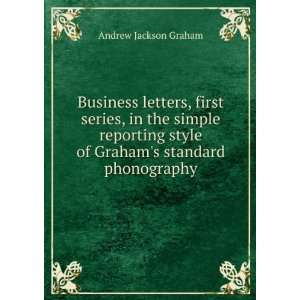   style of Grahams standard phonography Andrew Jackson Graham Books