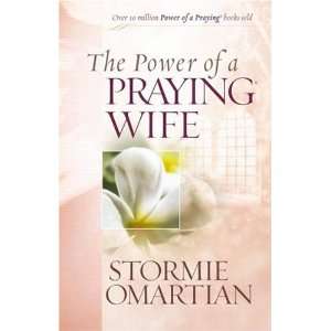  The Power of a Praying® Wife Stormie Omartian Books