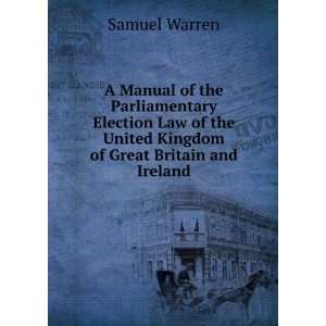   the United Kingdom of Great Britain and Ireland: Samuel Warren: Books