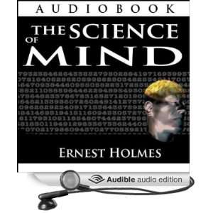  The Science of Mind (Audible Audio Edition) Ernest Holmes 