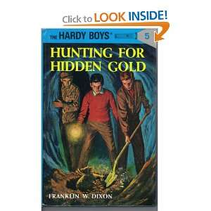  Hunting for Hidden Gold (Hardy Boys, Book 5): Franklin W 