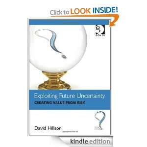 Exploiting Future Uncertainty David Hillson  Kindle Store