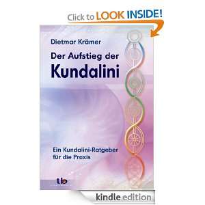 Der Aufstieg der Kundalini Ein Kundalini Ratgeber für die Praxis 