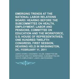 Emerging trends at the National Labor Relations Board hearing before 