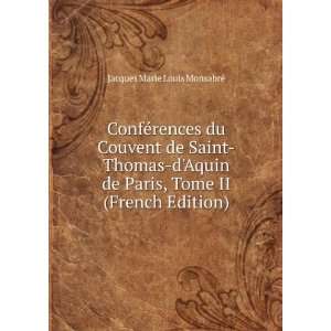   de Saint Thomas dAquin de Paris, Tome II (French Edition) Jacques