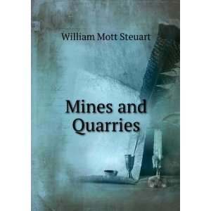  Mines and Quarries William Mott Steuart Books