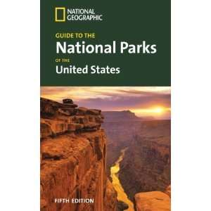 National Geographic Guide to the National Parks of the United States 