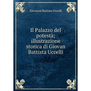   storica di Giovan Battista Uccelli. Giovanni Battista Uccelli Books