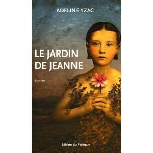  Le jardin de Jeanne Adeline Yzac Books